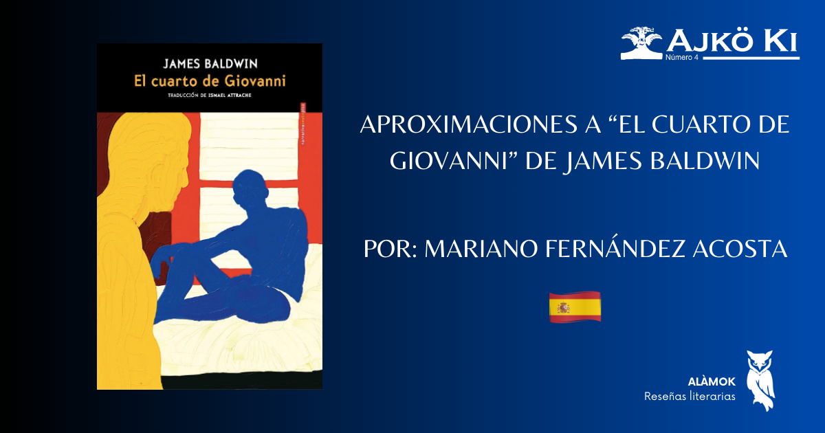  APROXIMACIONES A EL CUARTO DE GIOVANNI DE JAMES BALDWIN  | REVISTA AJKÖ KI No 4